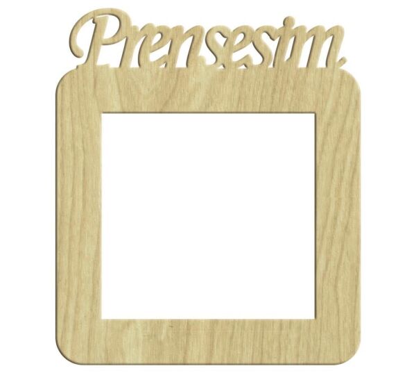 Prensesim Ahşap Pirizlik 12,5x10,5cm L-078